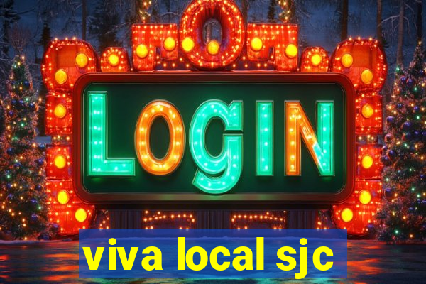 viva local sjc